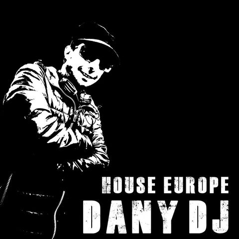 Dany Dj House Europe