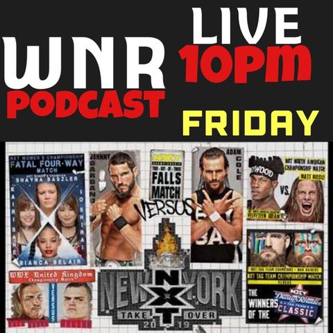 WNR211 NXT TAKEOVER NEW YORK LIVE PRE SHOW