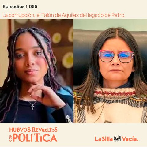 La corrupción, el Talón de Aquiles del legado de Petro