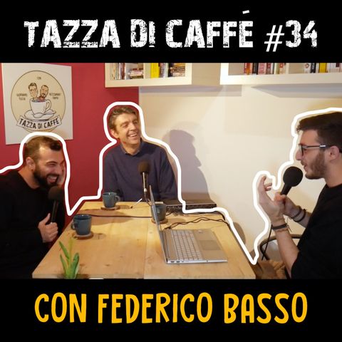 Fra Zelig e Masterchef con Federico Basso | Tazza di Caffè #34