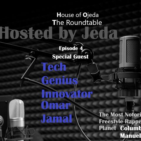 HOJ The Roundtable Ep. 3 Omar Jamal Feat. Colombia's Manuel