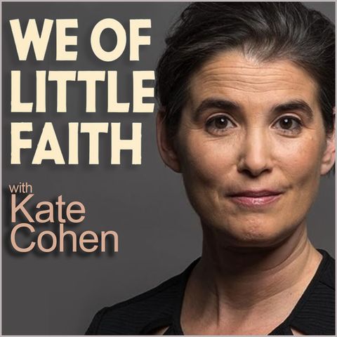 We of Little Faith: Why I Stopped Pretending to Believe (with Kate Cohen)
