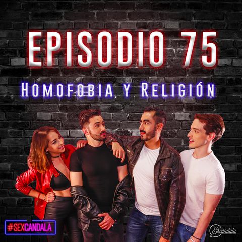 Ep 75 Homofobia y Religión