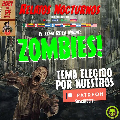 Zombies x Suscriptores de Patreon / Relatos Nocturnos MX #zombies #podcast