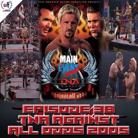 Episode 38: TNA Against All Odds 2005