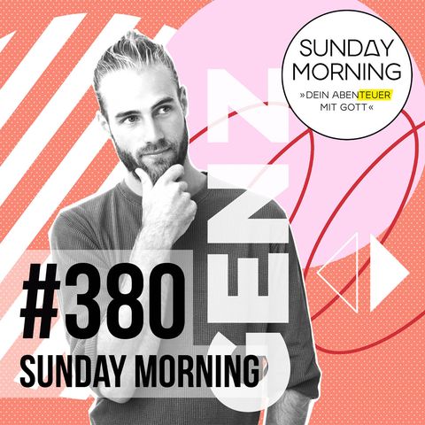 LIEBE GEN Z - Hab keine Angst! Sunday Morning #380