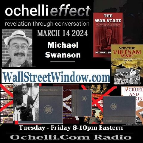 The Ochelli Effect 3-14-2024 Mike Swanson