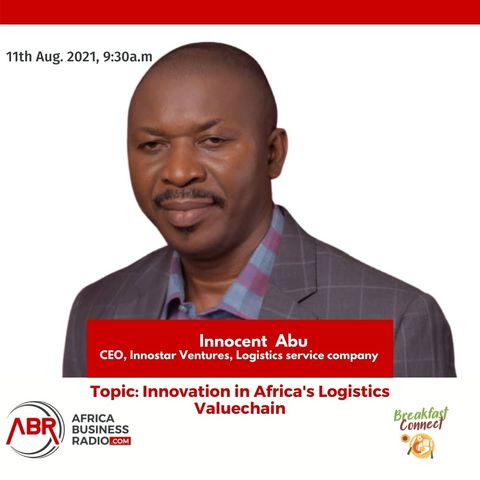 Innovation in Africa's Logistics Value chain - Innocent Abu