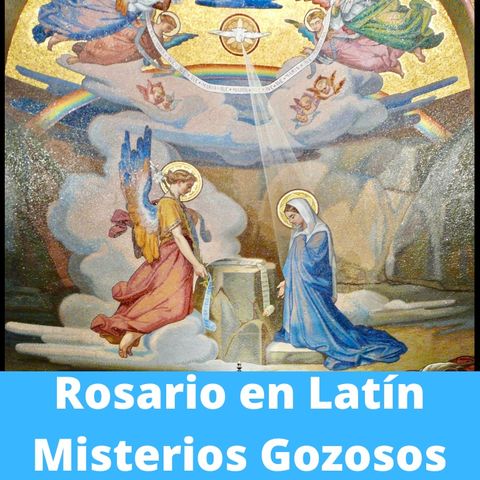 Rosario en Latín: Misterios Gozosos