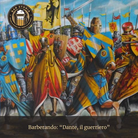 Barberando - Dante, il guerriero