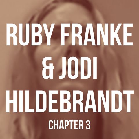 Ruby Franke & Jodi Hildebrandt (Chapter 3)