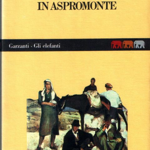 Gente in Aspromonte - La Calabria di Alvaro