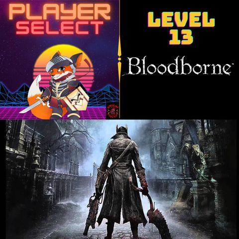 Level 13. Bloodborne