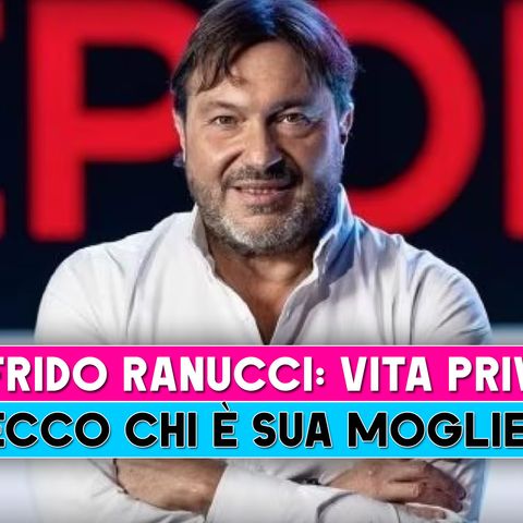 Sigfrido Ranucci, Vita Privata: Ecco Chi E' Sua Moglie!