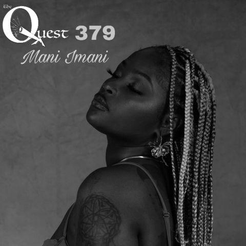 The Quest 379. Mani Imani