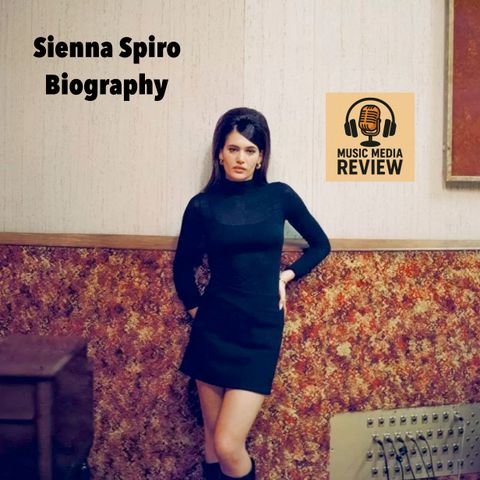 Sienna Spiro Biography (Ep. 26)