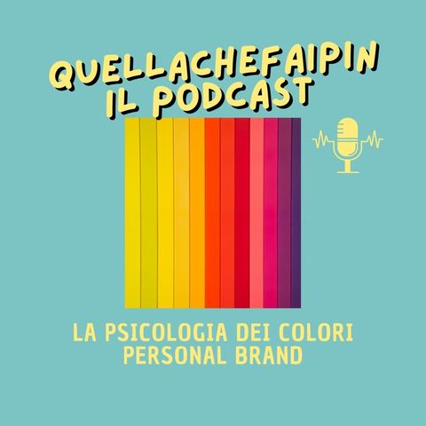 La psicologia dei colori - Quellachefaipin