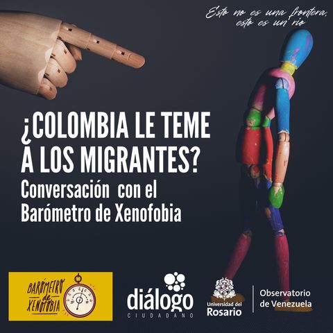 ¿Colombia le teme a los migrantes?: conversación con el Barómetro de Xenofobia