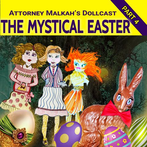 The Mystical Easter, Part 4 of 5