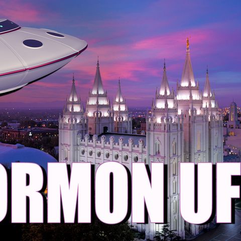MORMON UFOs