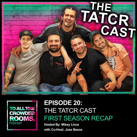 Episode 20: The TATCR Cast • First Season Recap
