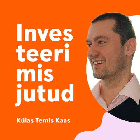 Investeerimistund #28 - "Kolleeg investeerib" - külas Temis Kaas Marketsist!