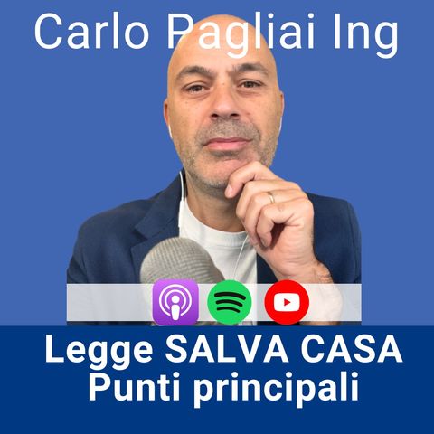 PUNTATA 67 Legge SALVA CASA Punti principali