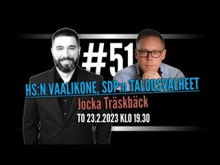 #51 - HSn vaalikoneen outoudet, SDPn talousvalheet - Jocka Träskbäck (Pirkanmaa)
