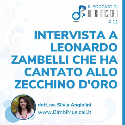 Intervista a Leonardo Zambelli che ha cantato allo Zecchino d'Oro