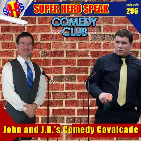 #296: John and J.D.'s Comedy Cavalcade