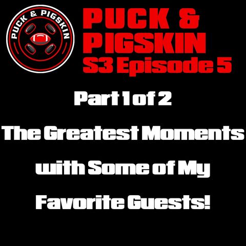 Puck & Pigskin S3 Ep5 - Greatest Moments Part 1 of 2