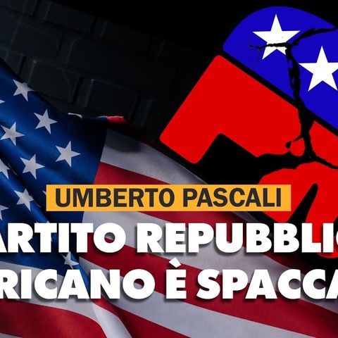 Umberto Pascali: "Il partito repubblicano americano è spaccato"