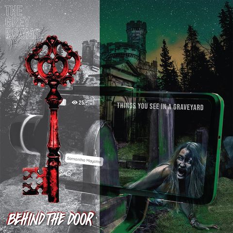 S3 - Behind the Door: Things You See in a Graveyard