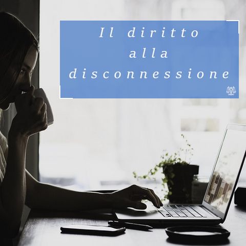 Il diritto alla disconnessione