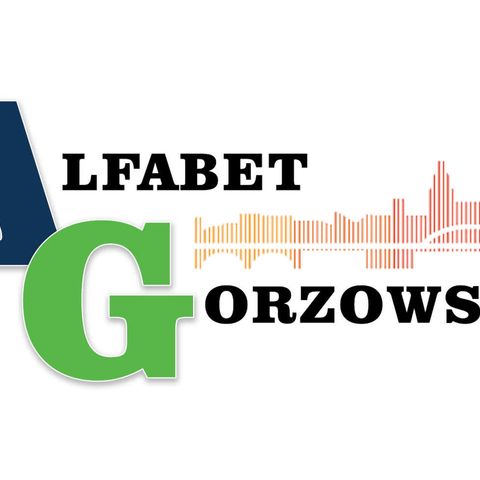 Alfabet Gorzowski – F JAK FICOWSKI i PAPUSZA