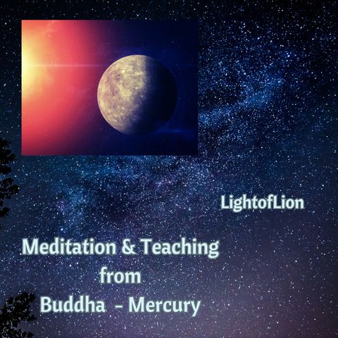 Meditation and teaching from Buddha - Mercury