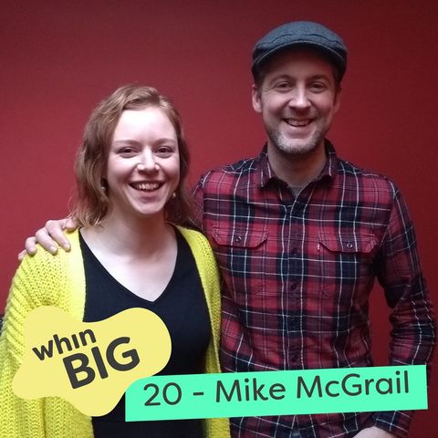 20 - Video creation, trusting your gut and being authentic in business, with Mike McGrail