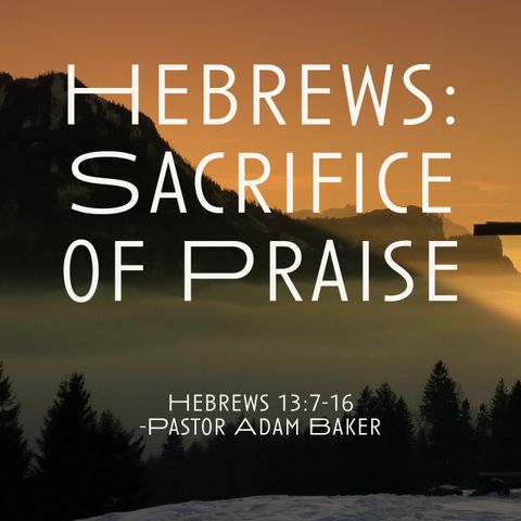 Hebrews: Sacrifice of Praise