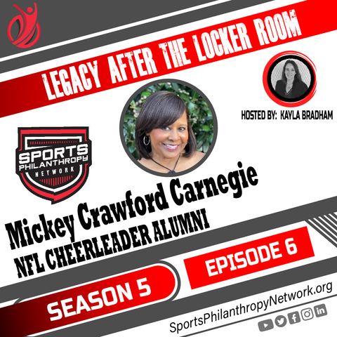 S5: E6--Michele Mickey Crawford-Carnegie, NFL Cheerleader Alumni