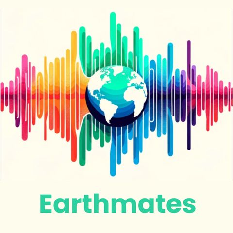Welcome to Earthmates Podcast