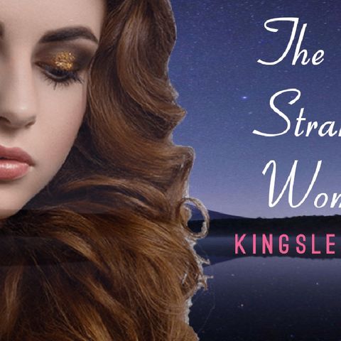 The Strange Woman By Kingsley Uzor Pt.1