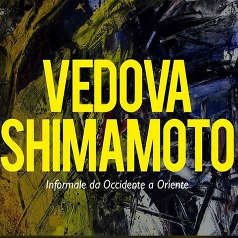 Vedova/Shimamoto: l’arte informale ad Asolo. Intervista con Matteo Vanzan.