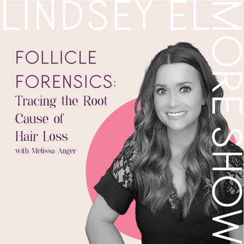 Follicle Forensics: Tracing the Root Cause of Hair Loss | Melissa Anger