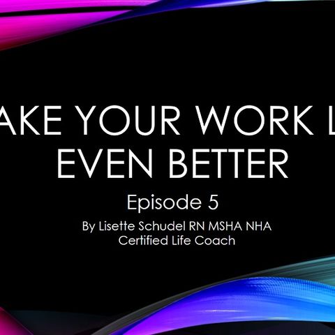 Episode 5 work life matters podcast