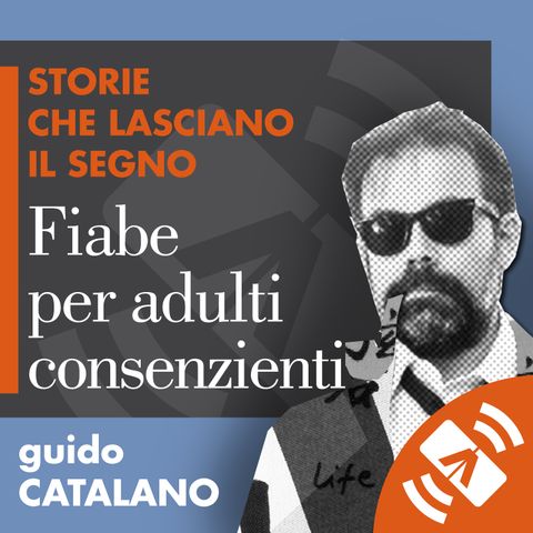 14 > Guido CATALANO "Fiabe per adulti consenzienti"