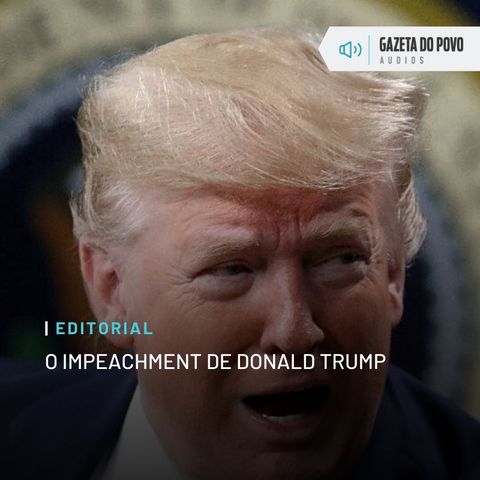 Editorial: O impeachment de Donald Trump