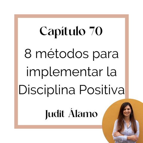 70_8 métodos para implementar la Disciplina Positiva