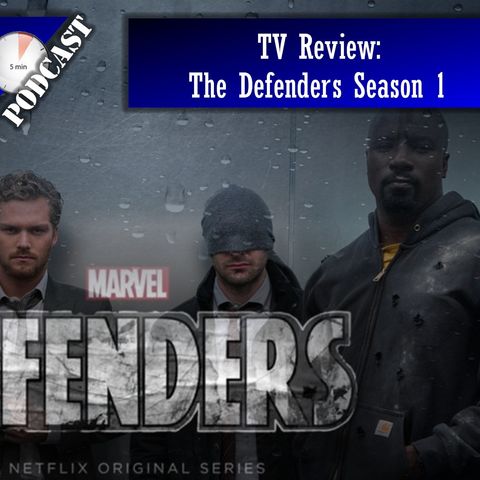 Daily 5 Podcast - TV Review: The Defenders Season 1