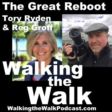 063 Tory Ryden & Reg Groff - The Great Reboot