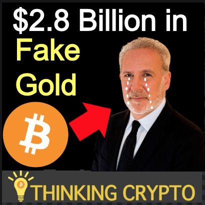 BITCOIN VS GOLD - $2.8 BILLION FAKE GOLD SCAM & Peter Schiff Silent